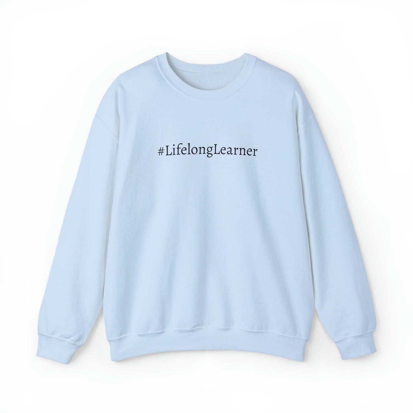 #LifelongLearner Crewneck Sweatshirt