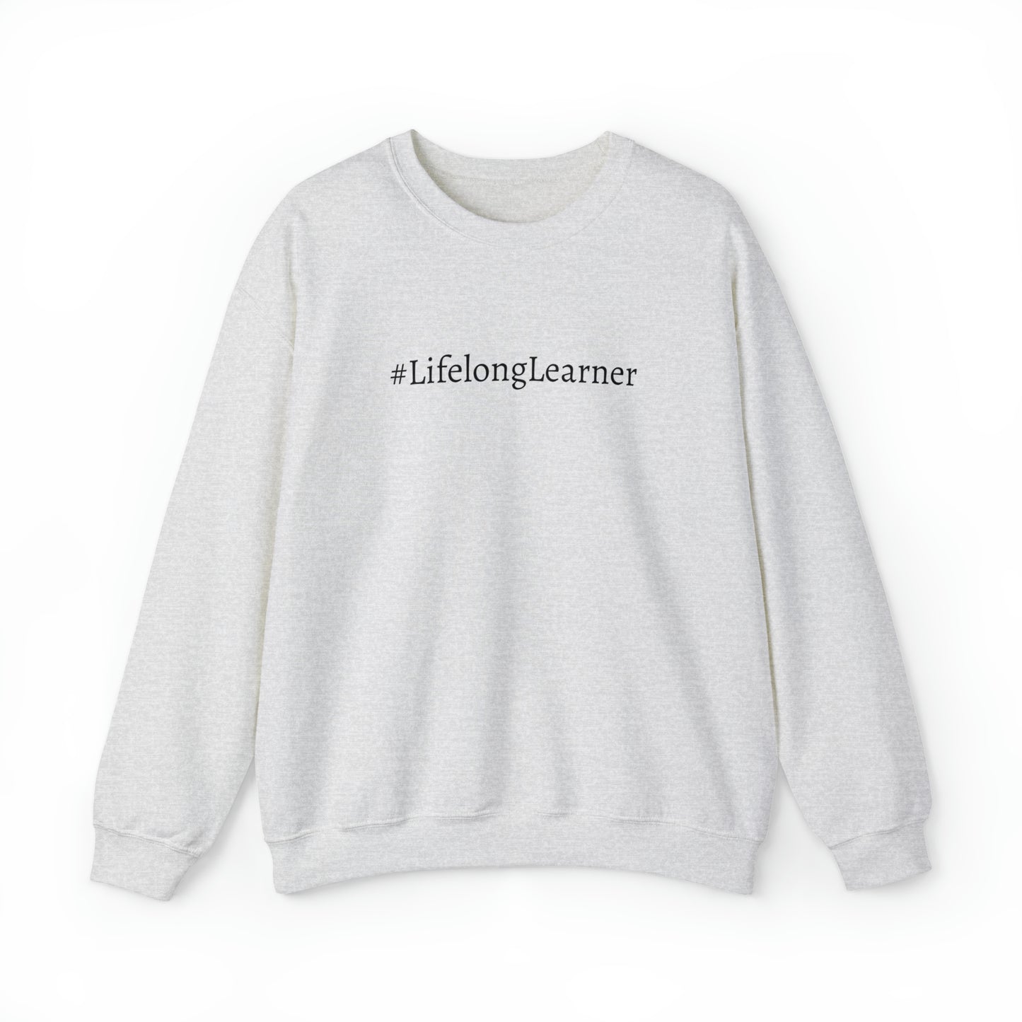 #LifelongLearner Crewneck Sweatshirt