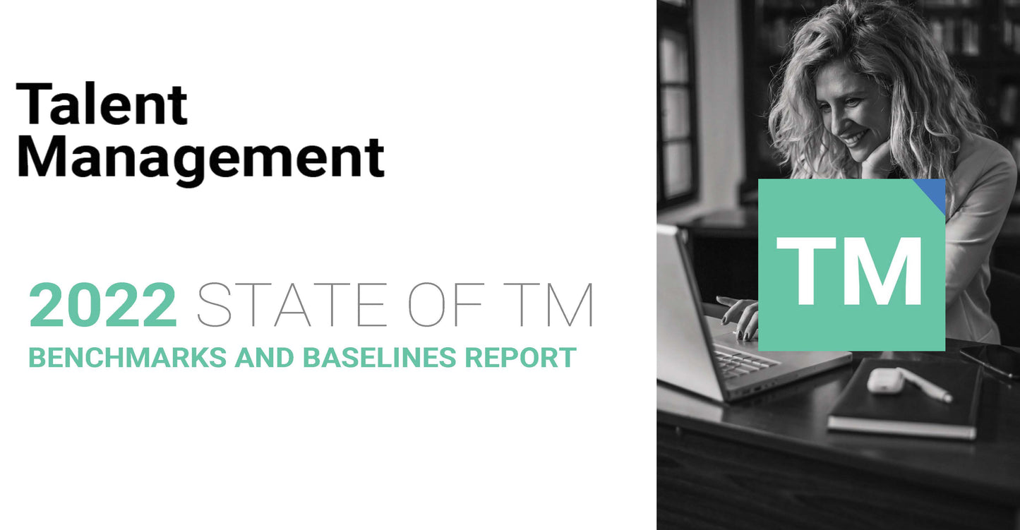 2022 State of Talent Management Report Bundle (Analysis Report & Benchmarks & Baselines Report)