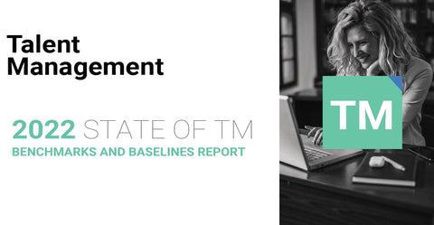 2022 State of Talent Management Benchmarking and Baselines Report